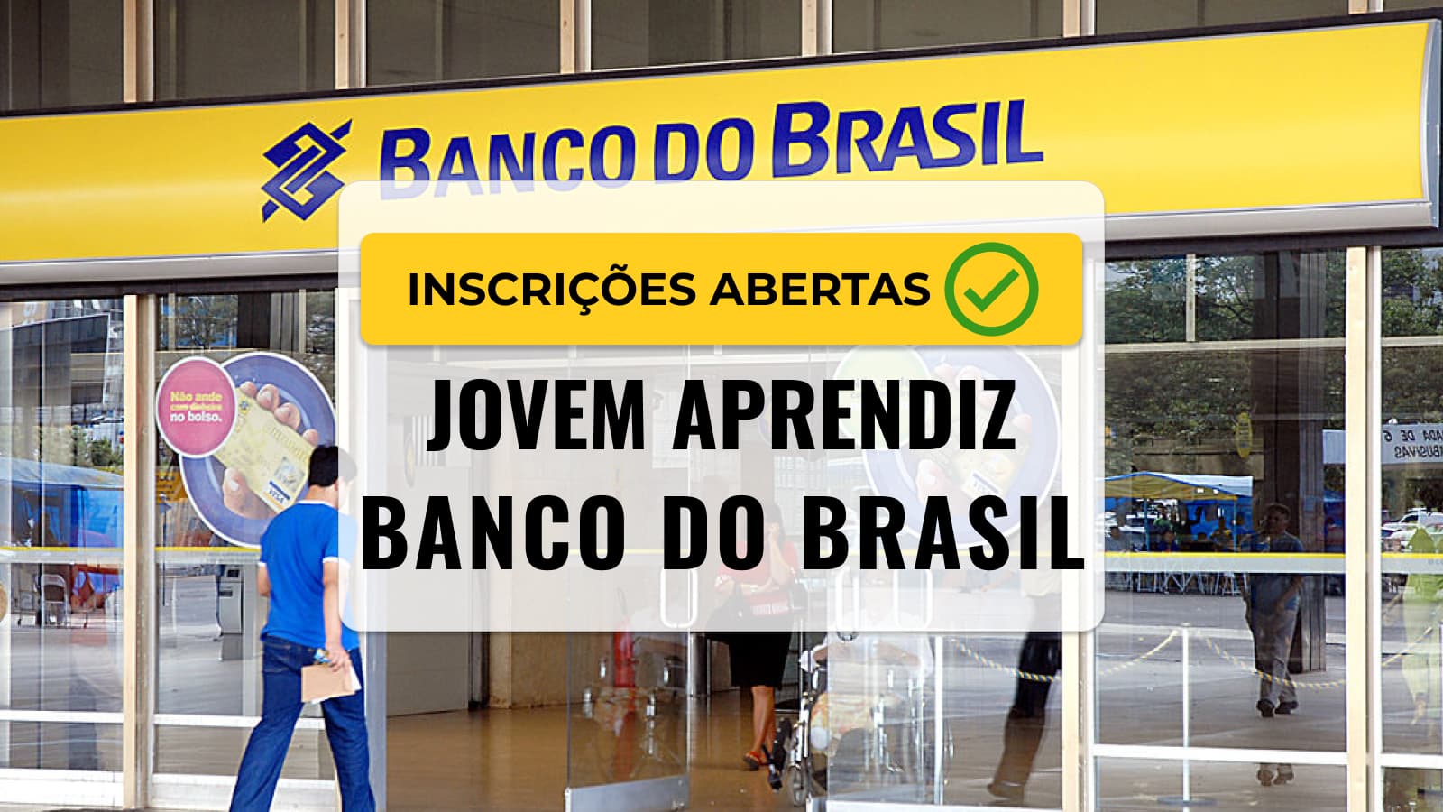 Jovem Aprendiz Banco Do Brasil Quem Pode Se Candidatar E Como Se