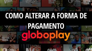 Imagem destacada Como alterar a forma de pagamento Globoplay