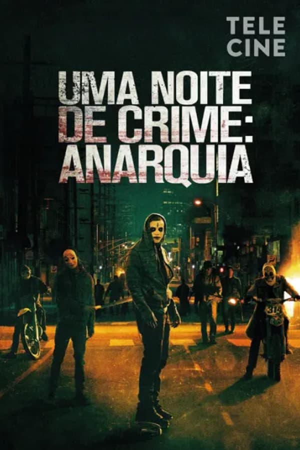 Poster do filme Uma noite de crime Anarquia