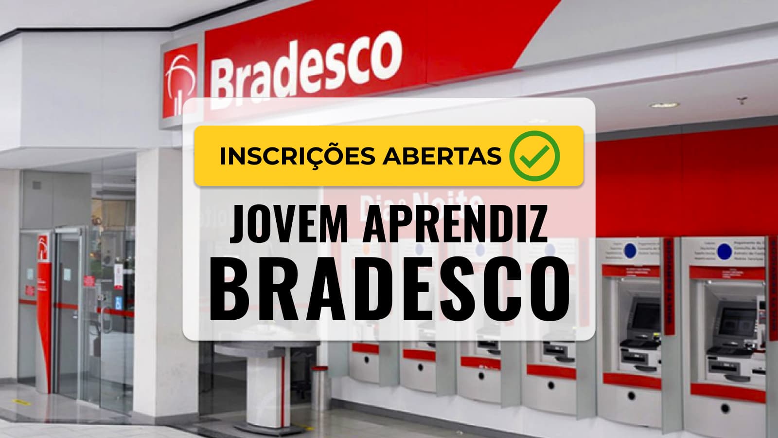 Jovem Aprendiz Bradesco 2023 Vagas Inscrições E Salário